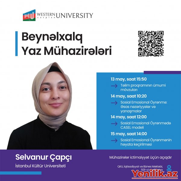 Beynəlxalq Yaz Mühazirələri çərçivəsində növbəti qonağımız - SELVANUR ÇAPÇI
