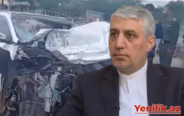 Təbrizdə həlak olan azərbaycanlı konsulla bağlı İran səfirindən başsağlığı