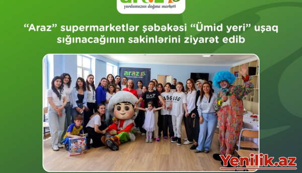 “Araz” supermarketlər şəbəkəsi “Ümid yeri” uşaq sığınacağını ziyarət edibVİDEO